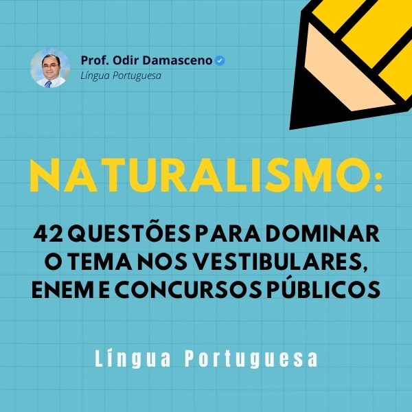 Naturalismo: 42 Questões para Dominar o Tema nos Vestibulares e Con...