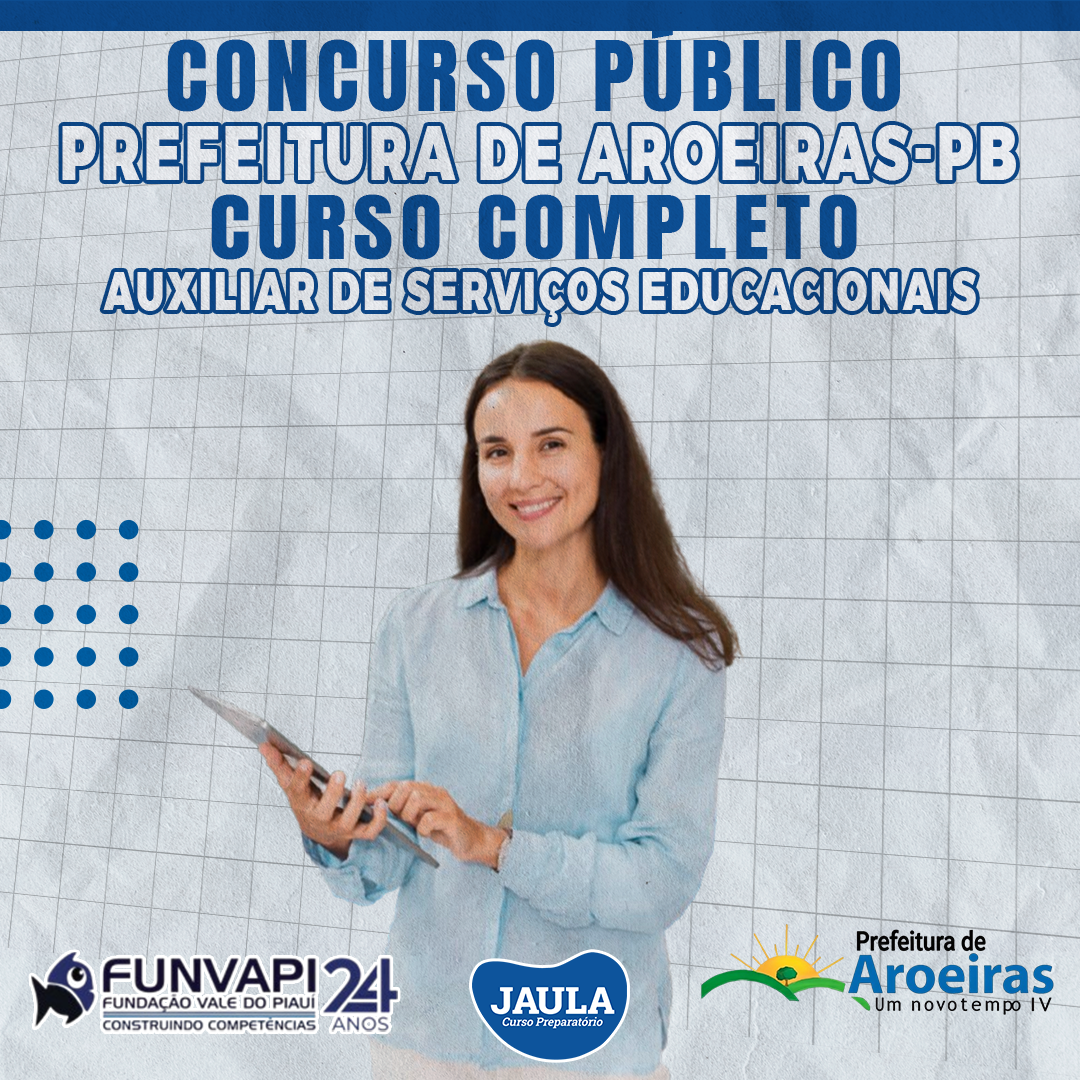 AUXILIAR DE SERVIÇOS EDUCACIONAIS - AROEIRAS/PB - FUNVAPI - Jaula C...