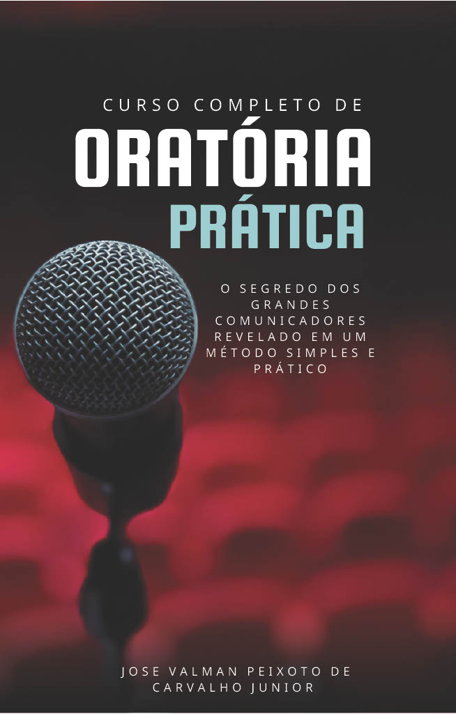 Curso Completo de Oratória Prática - JOSE VALMAN PEIXOTO DE CARVALH...