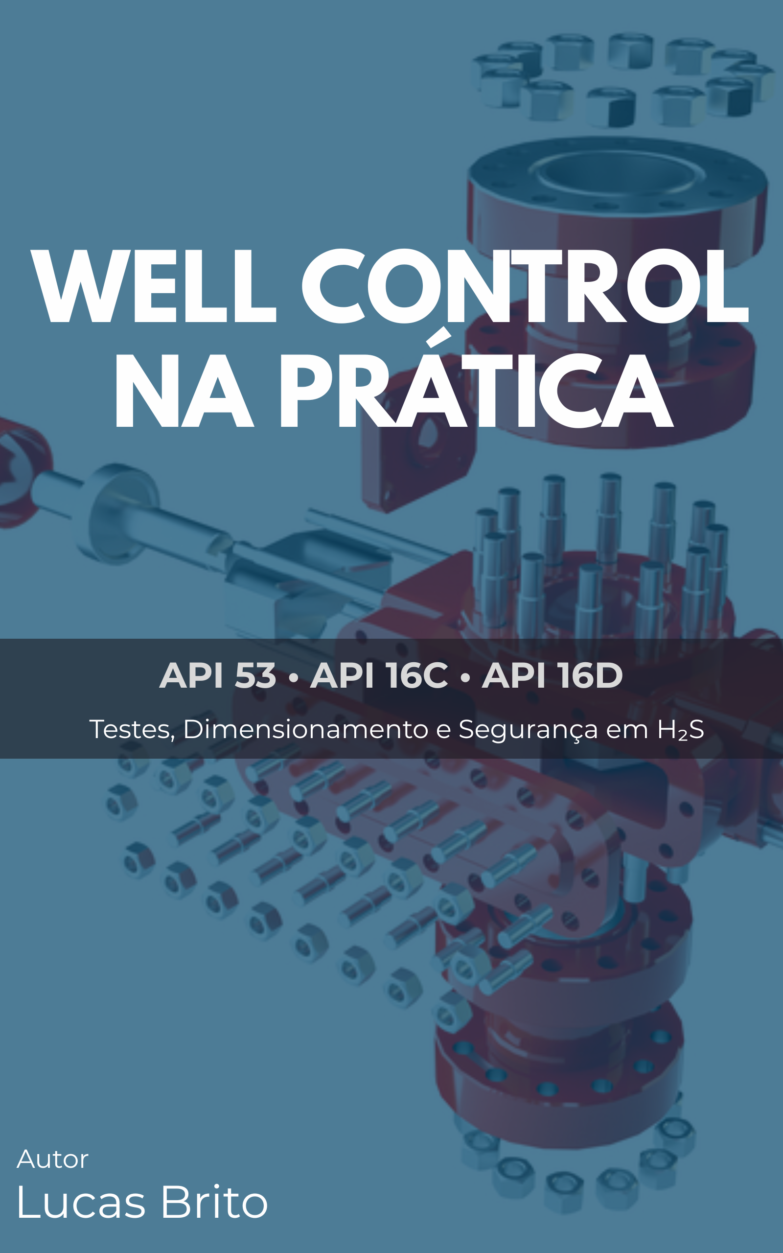 Well Control na Prática API STD 53, API Spec 16D e API Spec 16C apl...