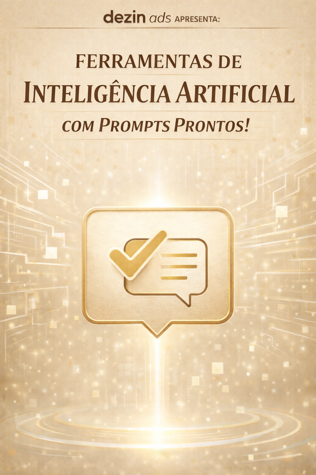 Dezin Ads apresenta: O Prompt Essencial para Comunicação de Performance