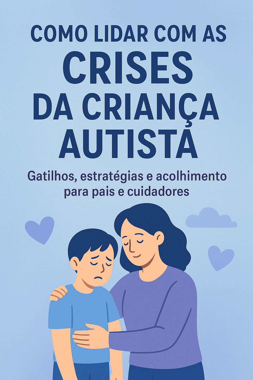 COMO LIDAR COM CRISES DA CRIANÇA AUTISTA: GATILHO, ESTRATÉGIAS E AC...