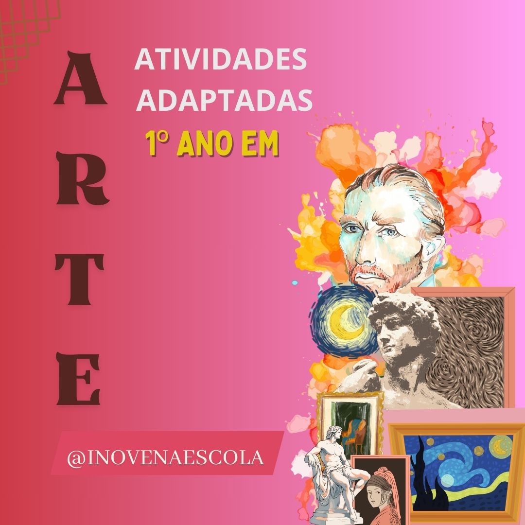 Arte 1° ano Ensino Médio Atividades Adaptadas - 2 - Inove na Escola...