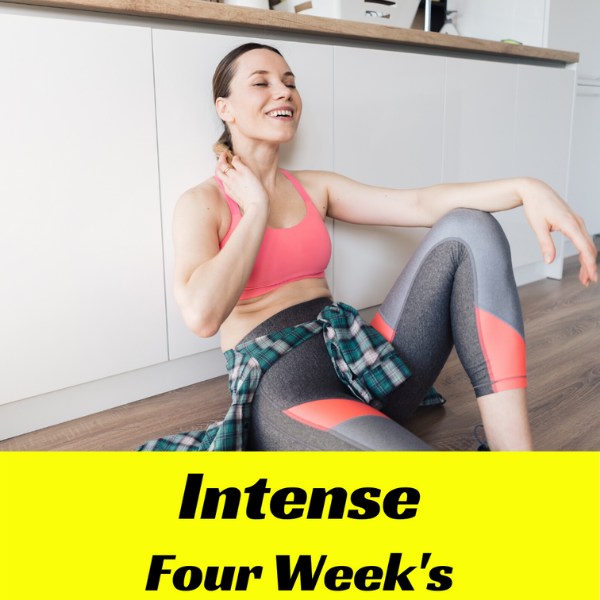 Intense Four Week's