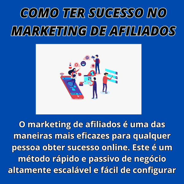 COMO TER SUCESSO NO MARKETING DE AFILIADOS