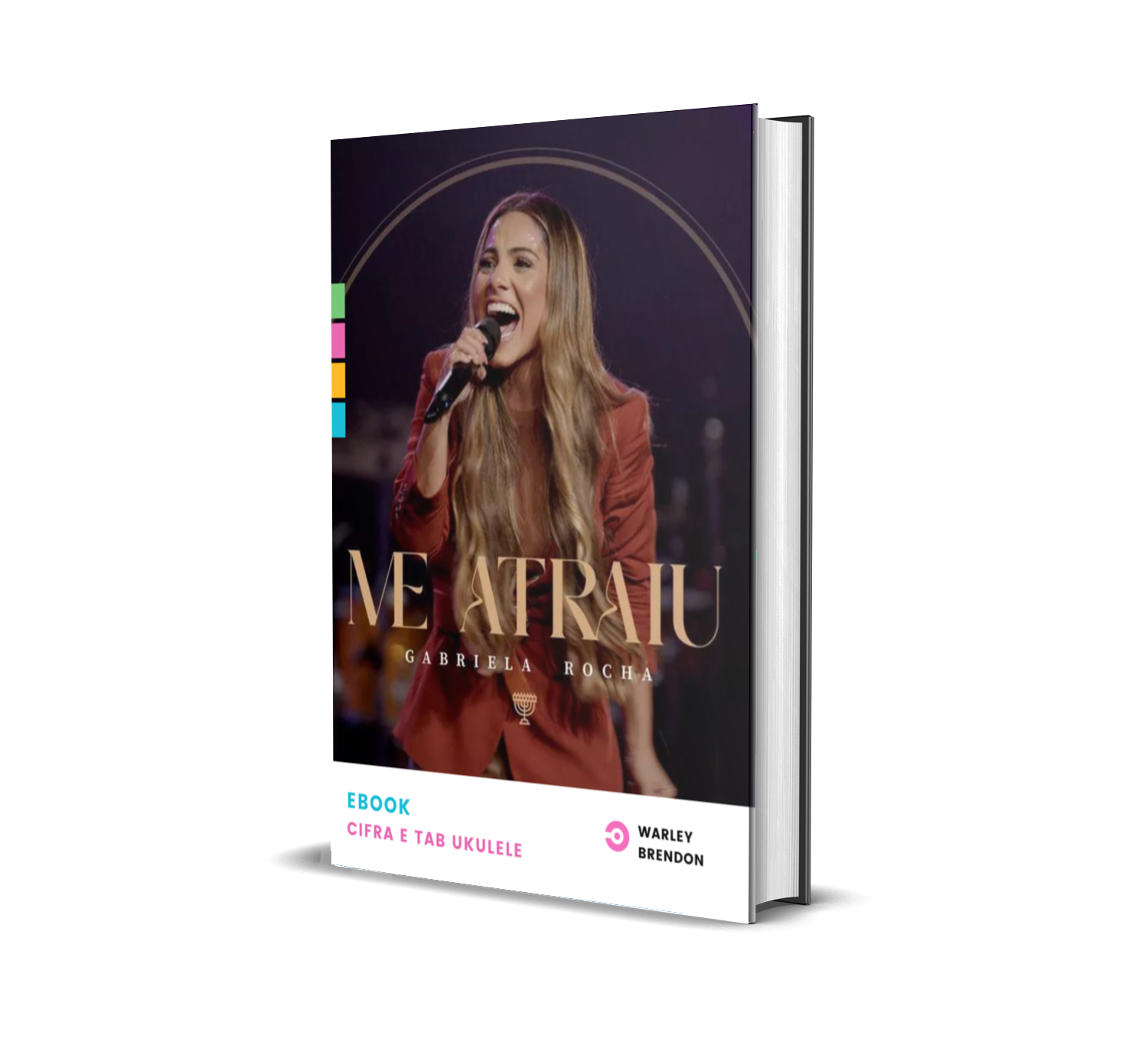 Me Atraiu da Gabriela Rocha no Ukulele Cifra e Tab. WARLEY BRENDON
