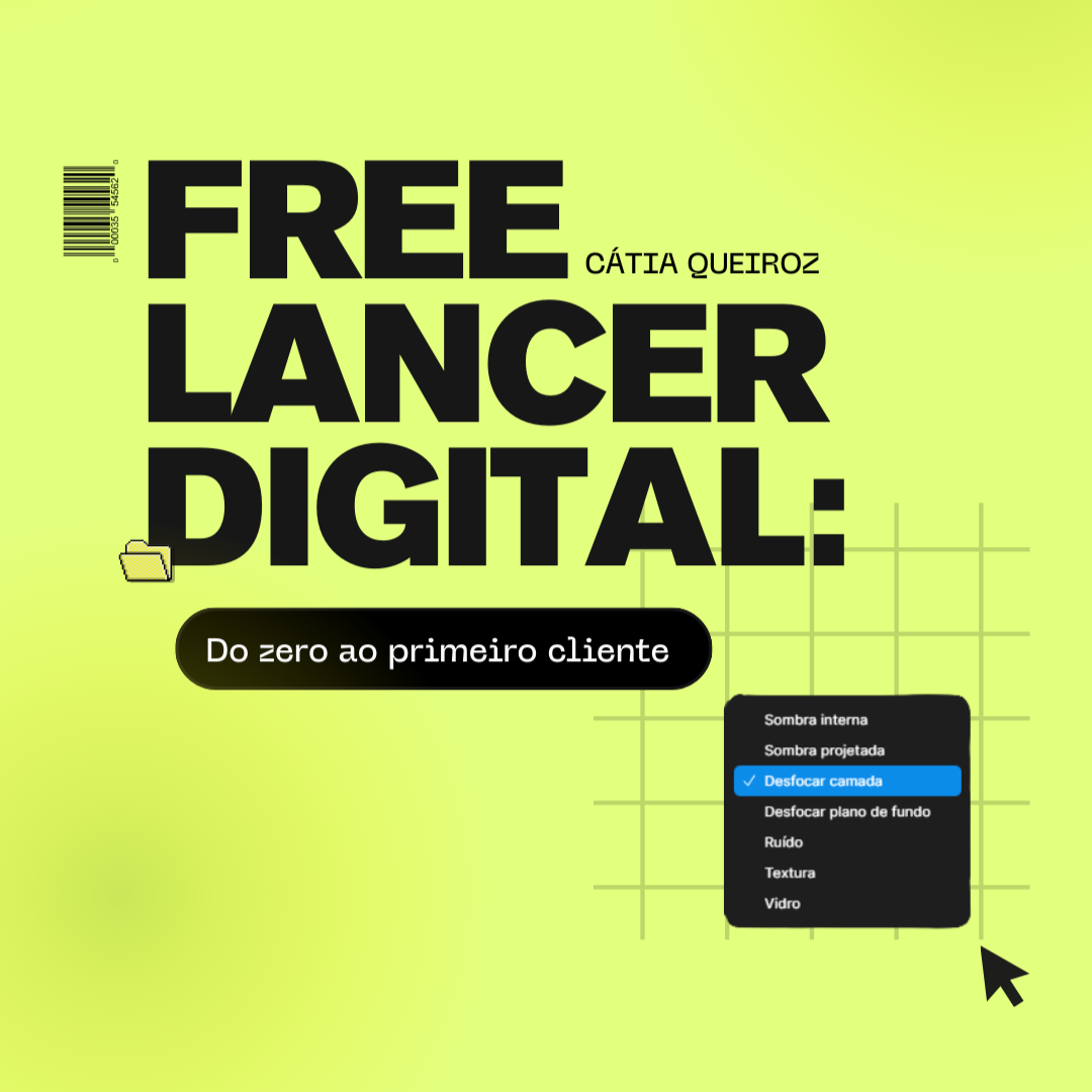 Freelancer Digital: Do zero ao primeiro cliente - Cátia Queirós | H...