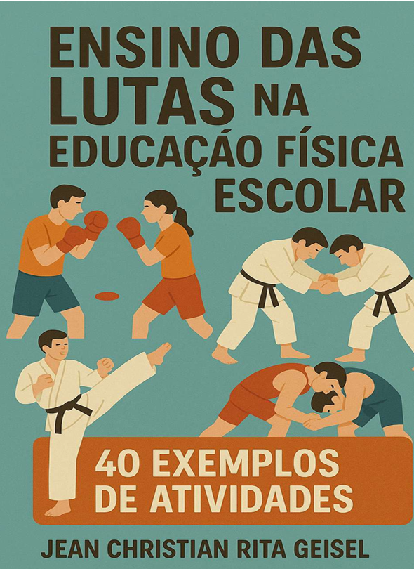 40 Atividades Sobre Lutas – Guia Prático para Educação Física Escol...