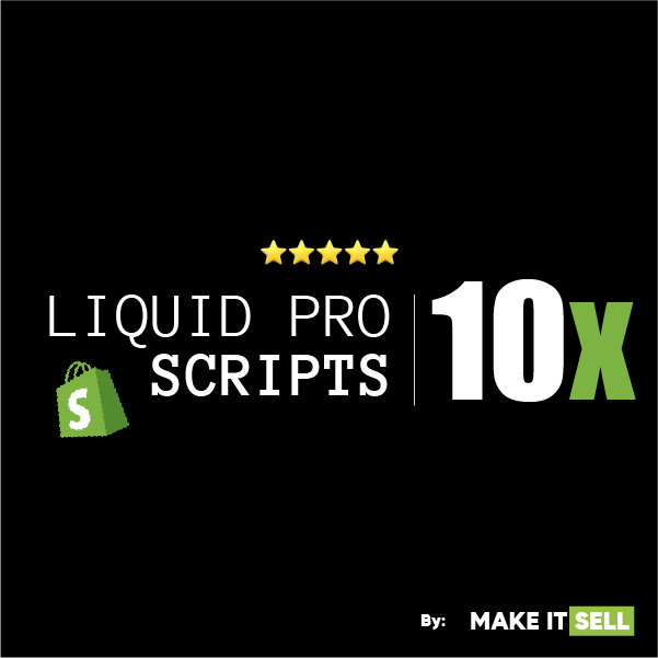 Shopify Liquid Pro Scripts 10X