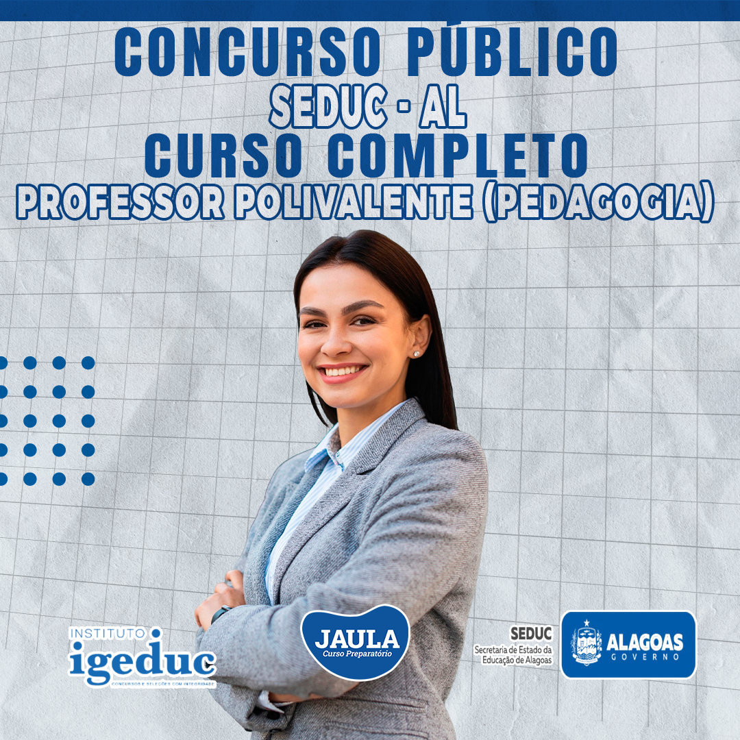 PROFESSOR POLIVALENTE (PEDAGOGIA) - SEDUC ALAGOAS - Jaula Cursos NE...