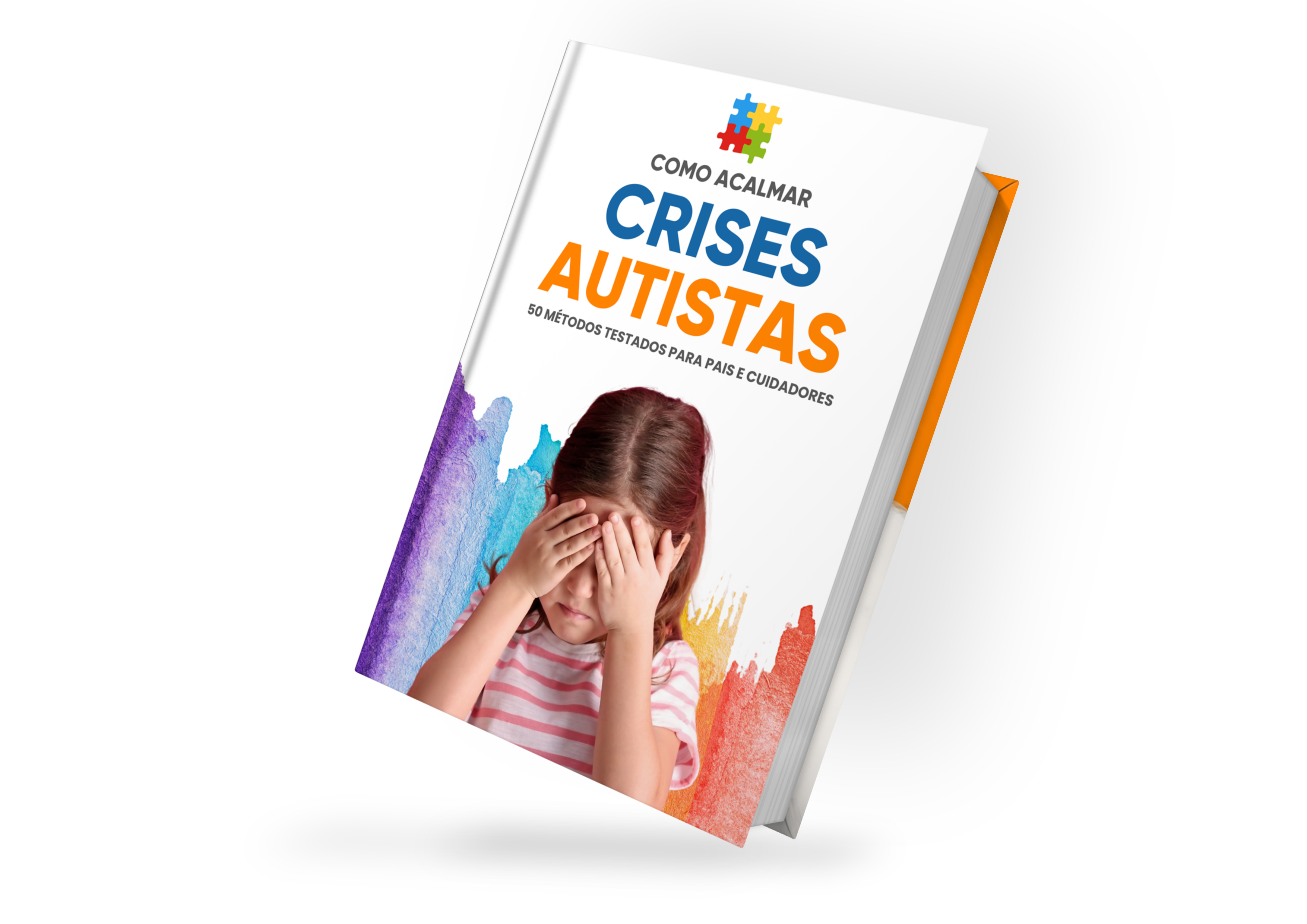 Como Acalmar Crises Autistas: 50 Métodos Testados para Pais e Cuida...