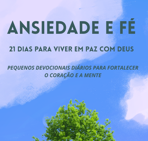 Ansiedade e Fé: 21 Dias para Viver em Paz com Deus | Hotmart
