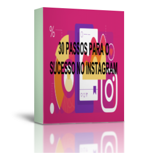 30 Passos para o sucesso no Instagram