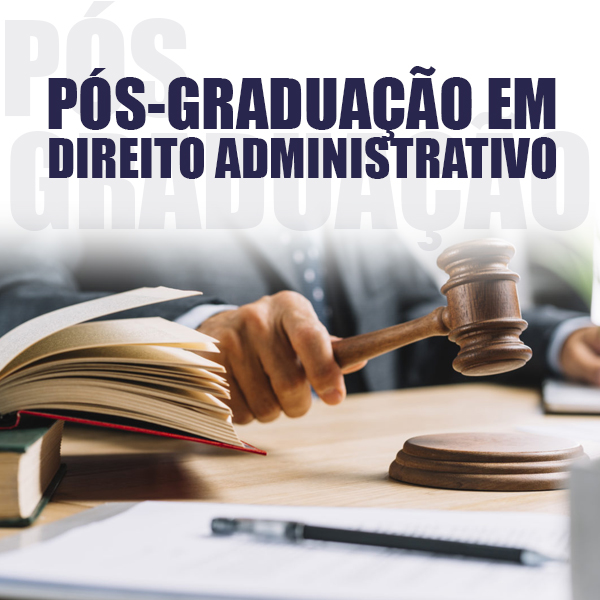 PÓS-GRADUAÇÃO EM DIREITO ADMINISTRATIVO - Instituto Educacional Fer...