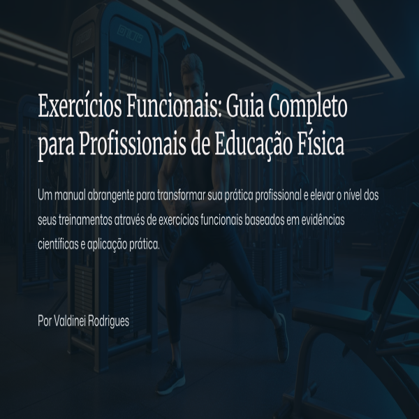 Exercícios Funcionais: Guia Completo para Profissionais de Educação Física