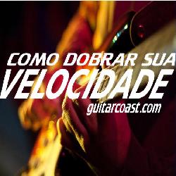 Descubra Como dobrar SUA Velocidade na guitarra em APENAS 30 dias!