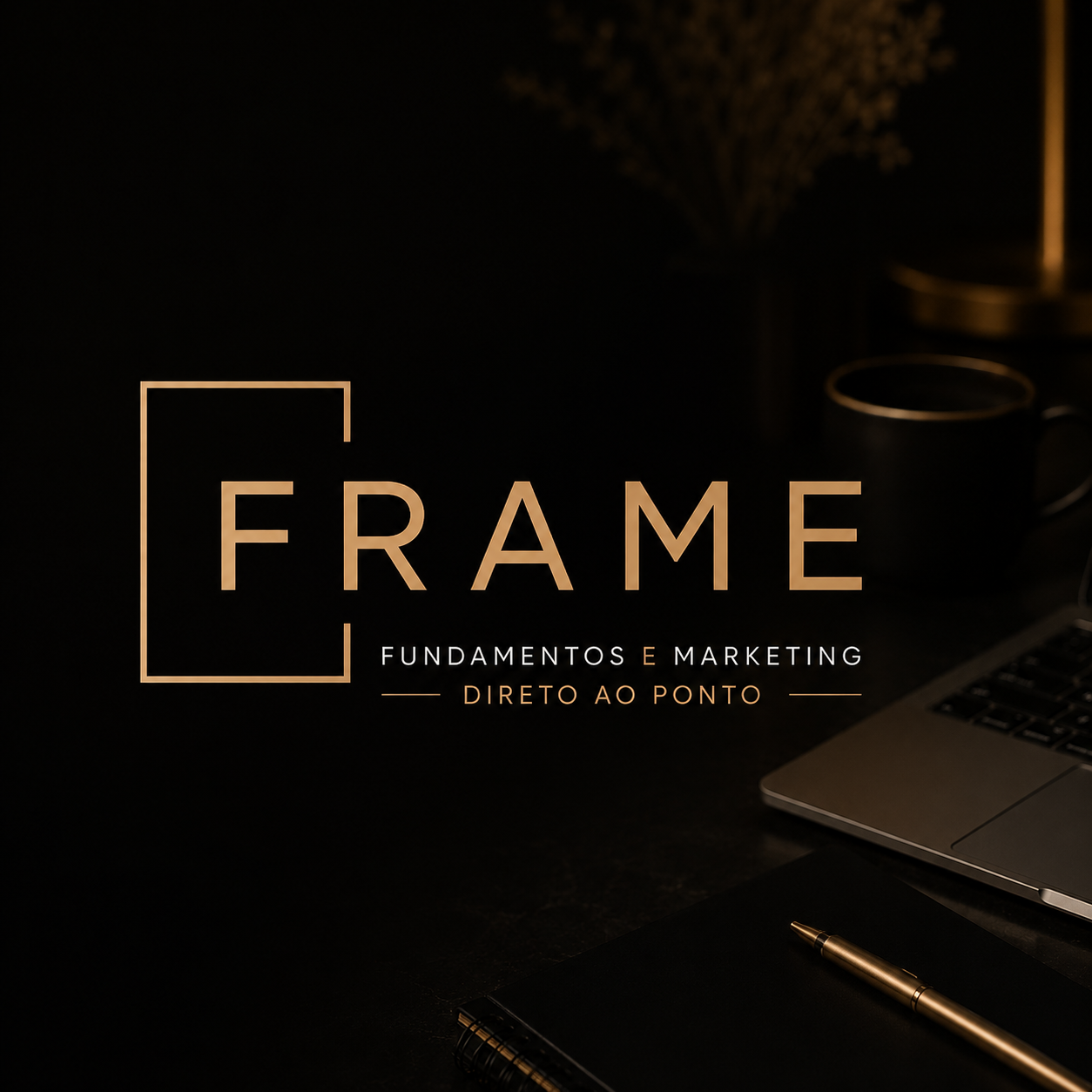 FRAME: Fundamentos e Marketing direto ao ponto - Rose Novaes | Hotmart