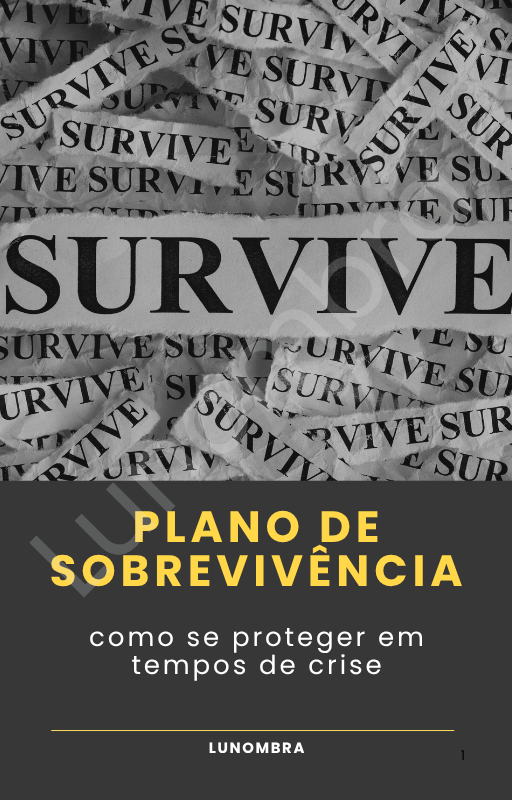 Plano de Sobrevivência - como se proteger em tempos de crise - Luno...