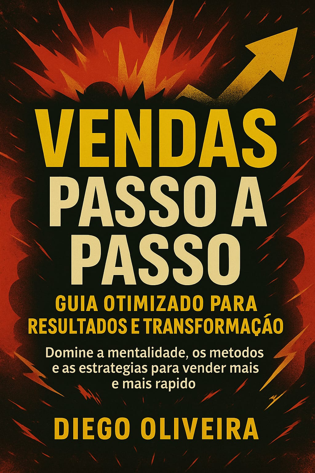 Vendas Passo a Passo - Guia Otimizado para Resultados e Transformaç...