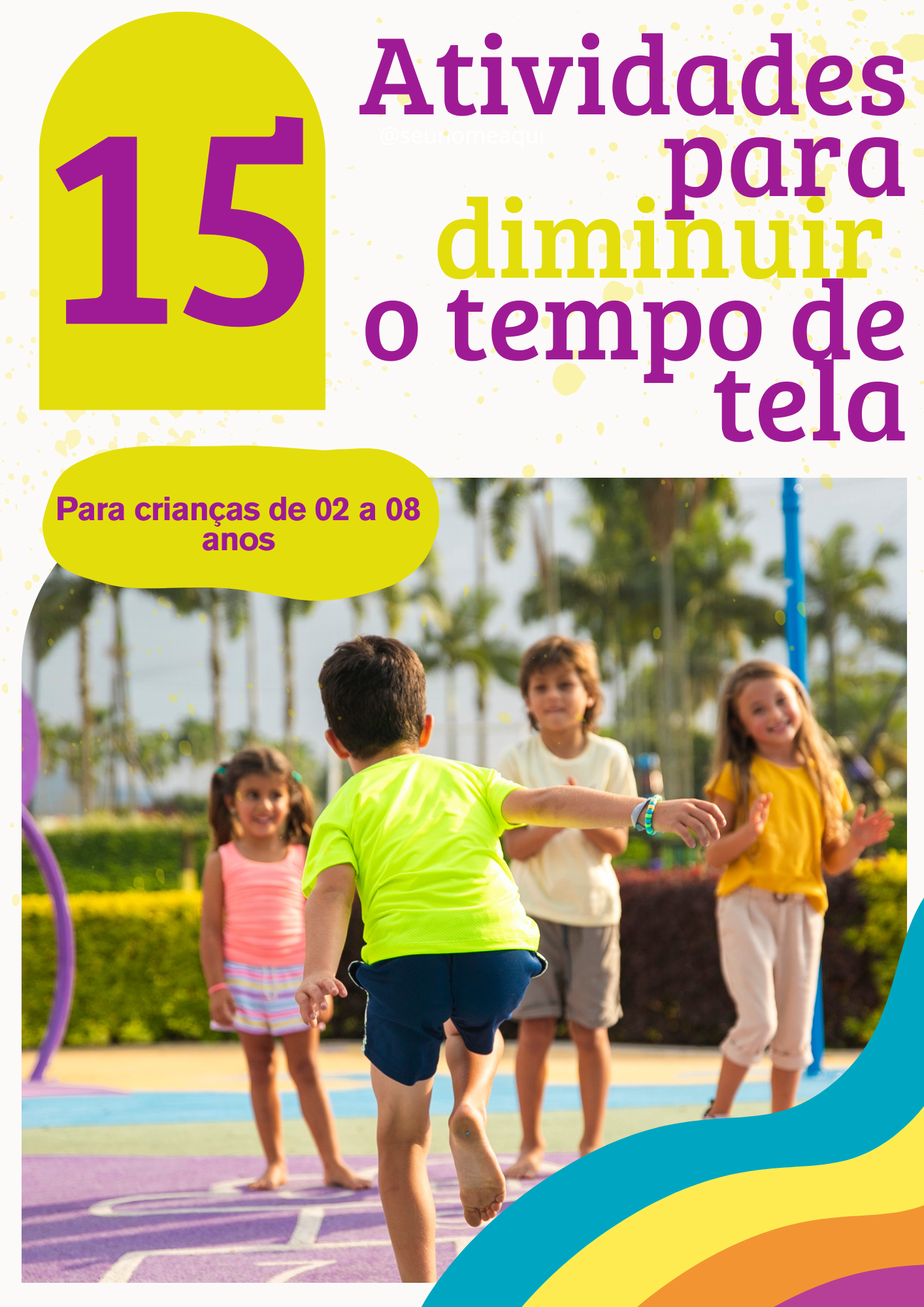 15 Atividades para diminuir o tempo de tela para crianças de 2 a 8 ...