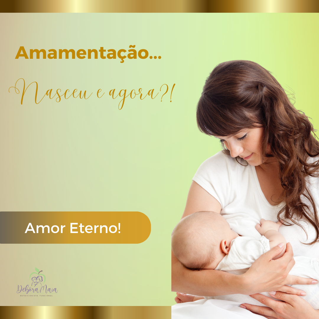 Amamentação. Nasceu e agora? - Debora Patricia dos Santos Pereira M...