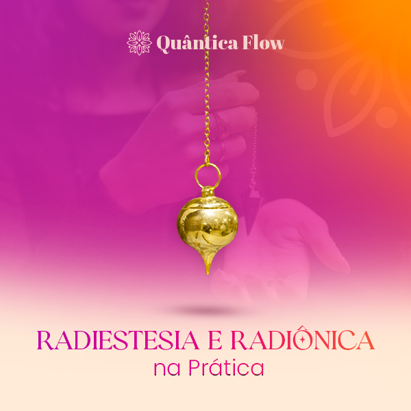 Radiestesia e Radiônica na Prática