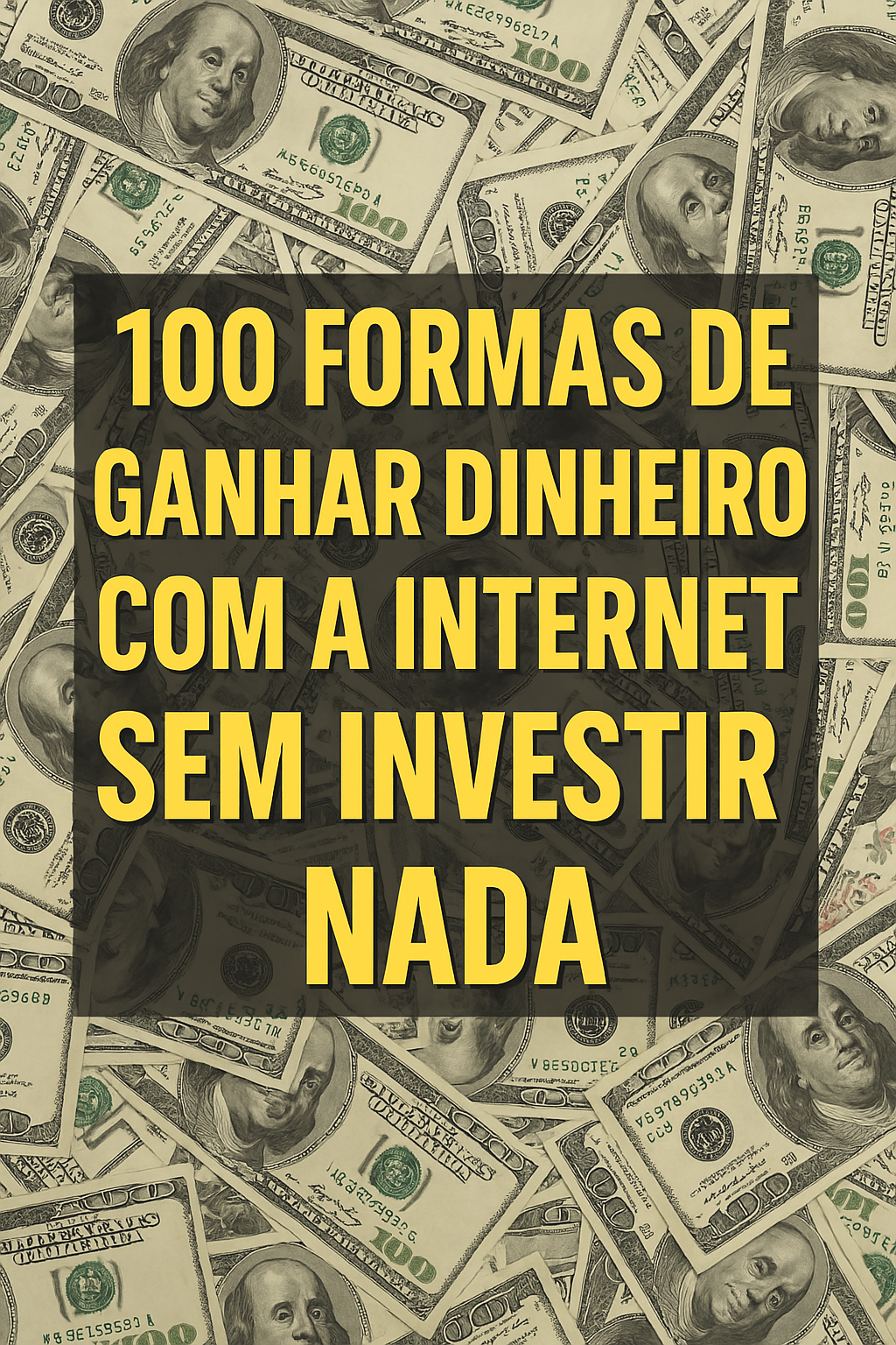 100 formas de ganhar dinheiro na internet sem investir nas! - Jean ...
