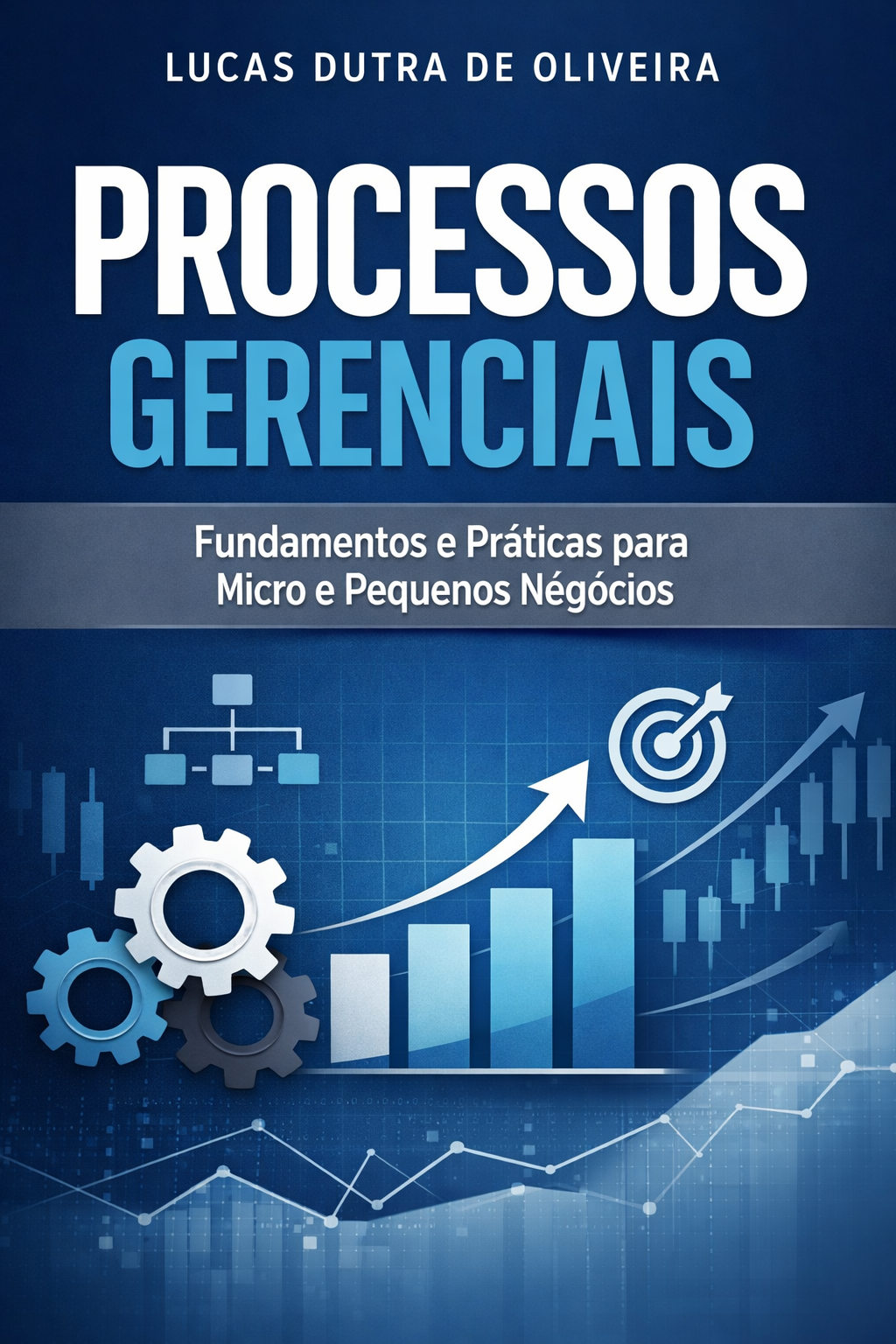 PROCESSOS GERENCIAIS FUNDAMENTOS E PRÁTICAS PARA MICRO E PEQUENOS N...