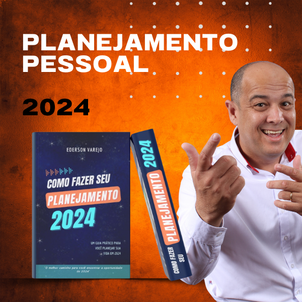CRIE SEU PLANEJAMENTO PESSOAL PARA 2024 - Evarejo Treinamento e Des...