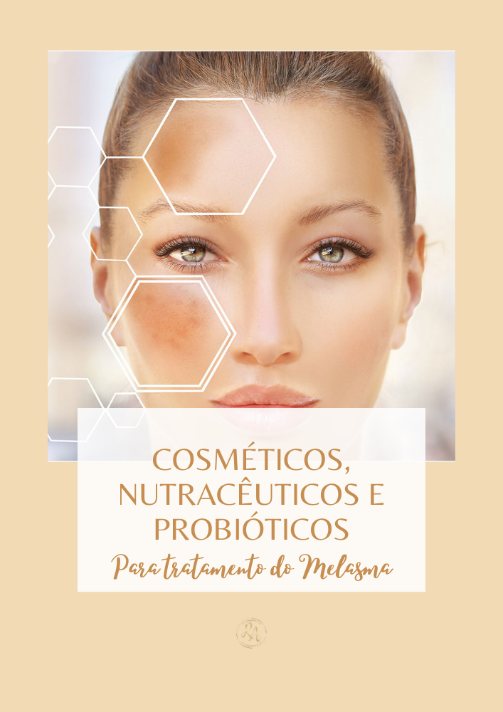 E-book Cosméticos, Nutracêuticos e Probióticos para Tratamento do Melasma