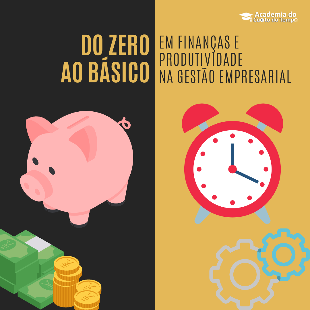 Do Zero ao Básico em Finanças e Produtividade na Gestão Empresarial...