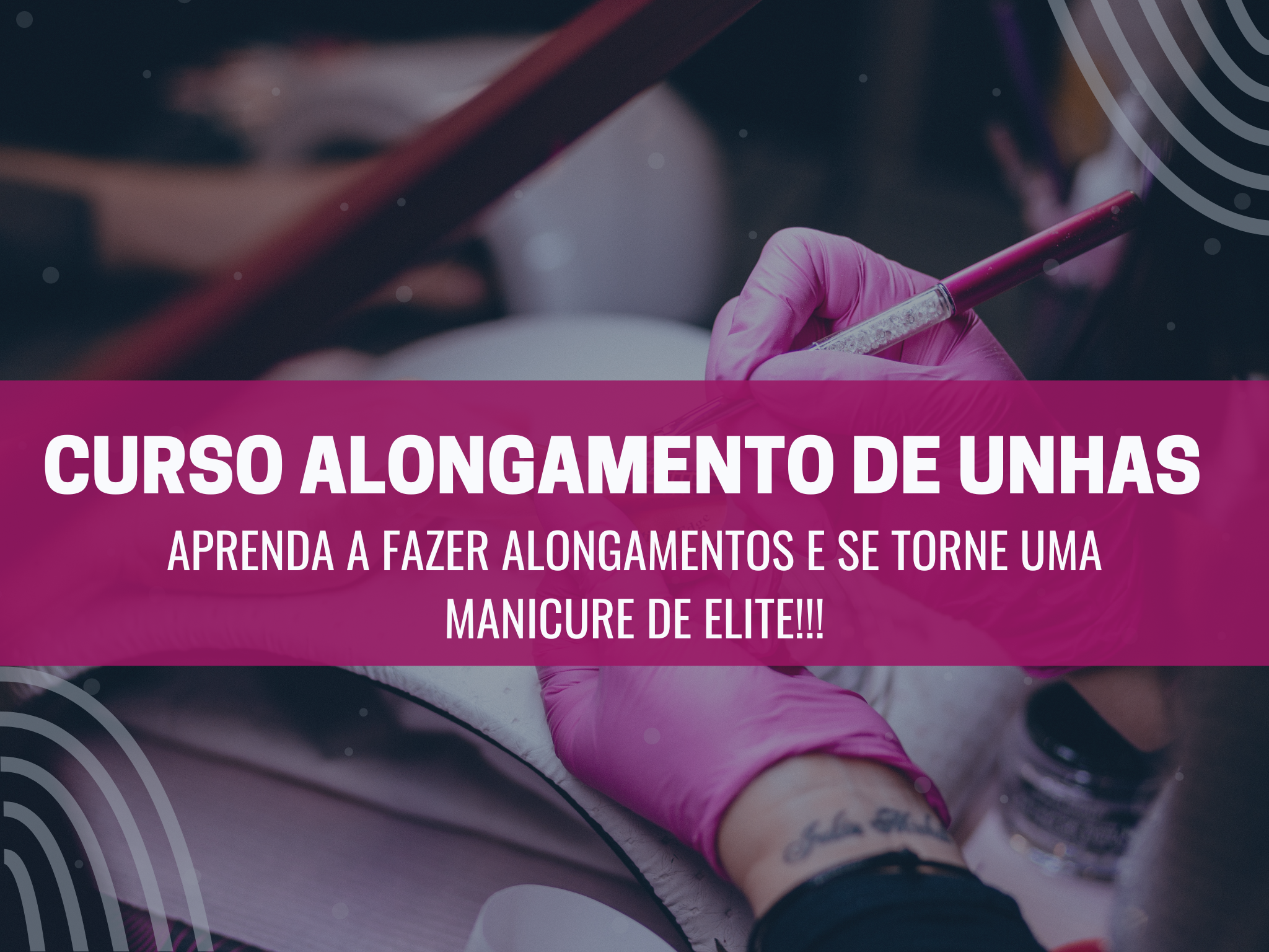 Curso de Manicure e Alongamento de Unhas