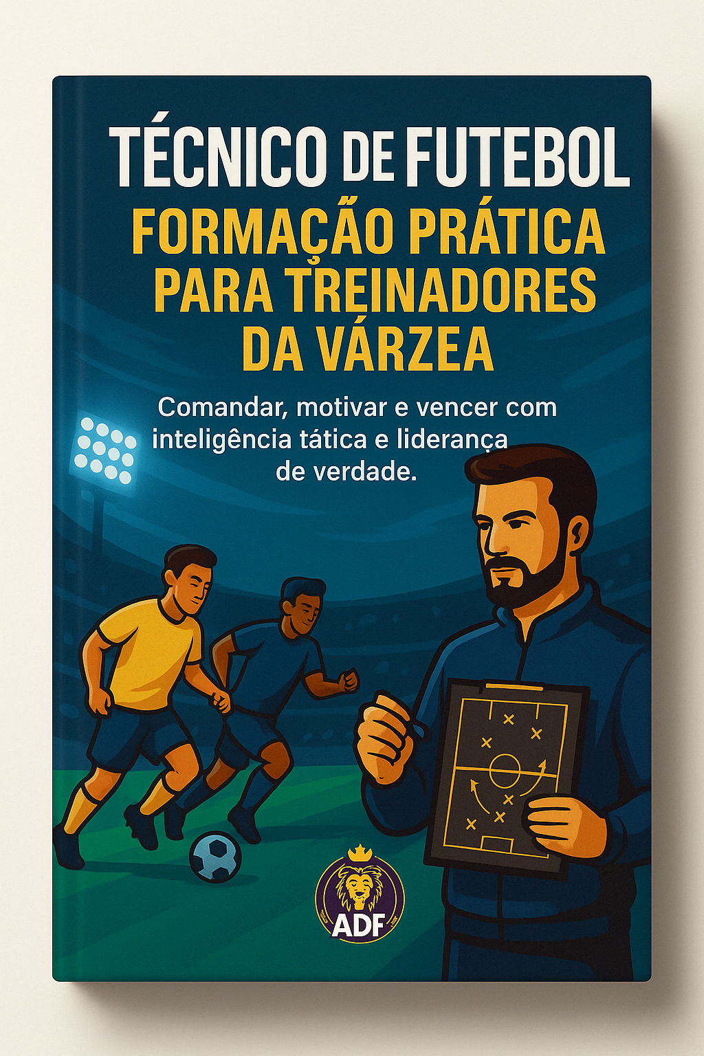 Mensal + Bônus: Curso para Técnico de Futebol - Torne-se um Técnico...