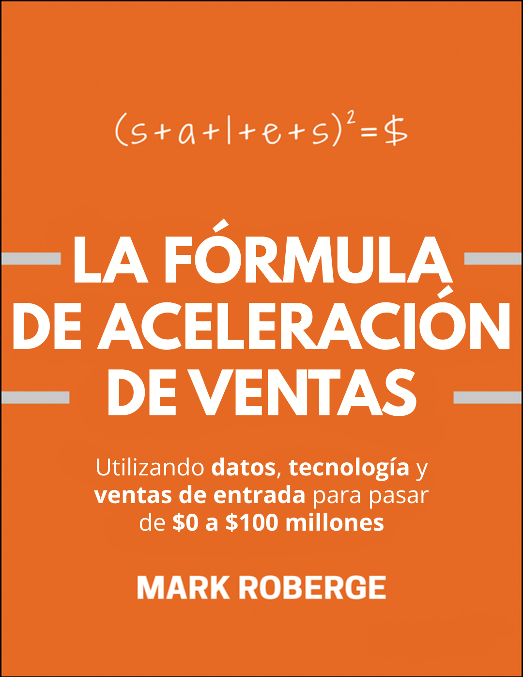 THE SALES ACCELERATION FORMULA (ESPAÑOL) - LA FÓRMULA DE ACELERACIÓ...
