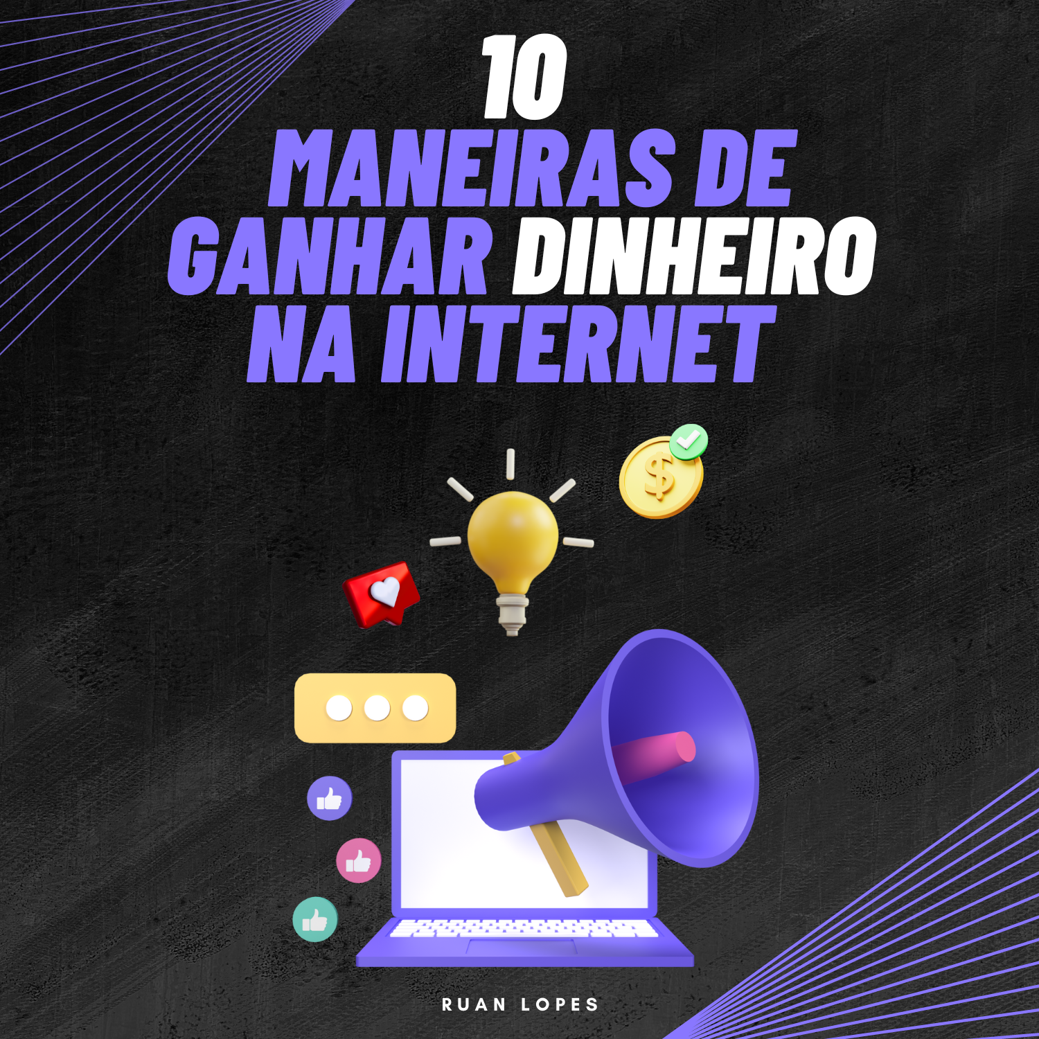 10 Maneiras de ganhar dinheiro na internet + 4 BÔNUS