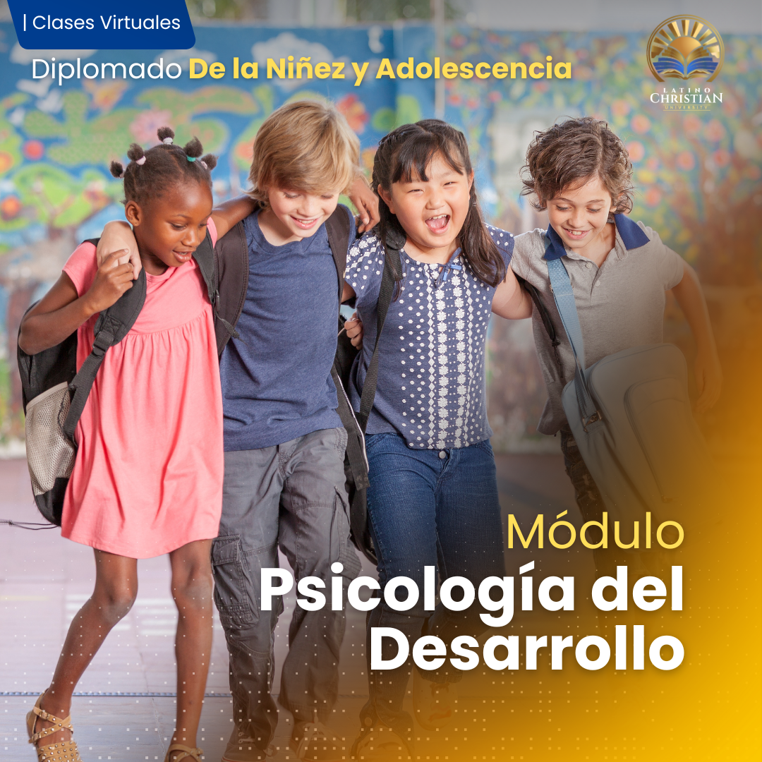 Diplomado de la Niñez y Adolescencia | Psicología del Desarrollo.