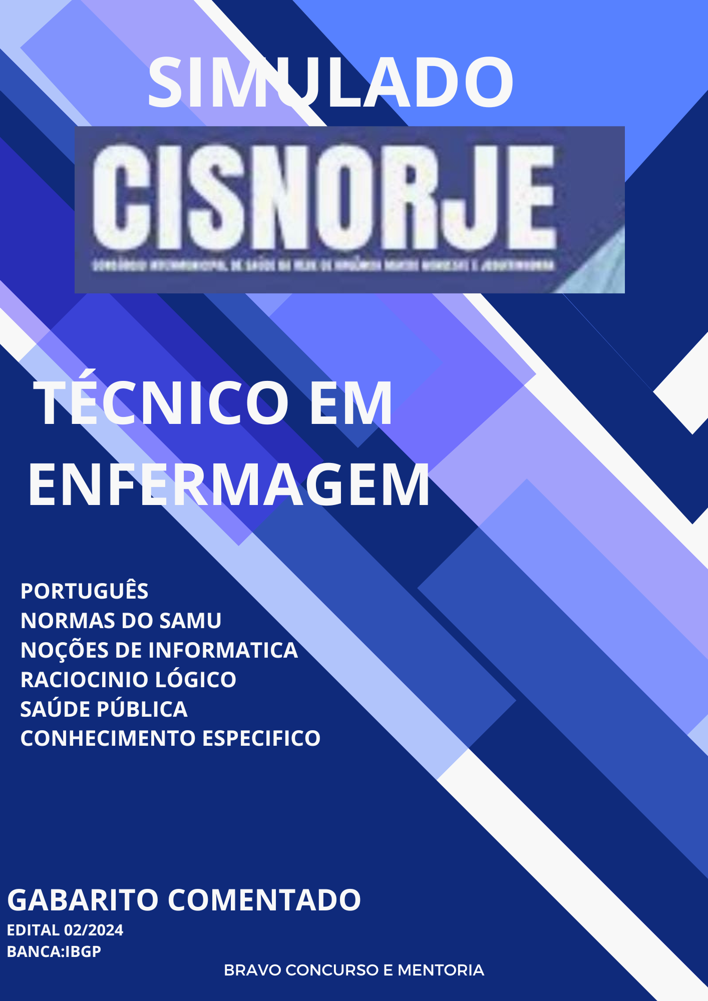 05 SIMULADOS COM GABARITOS TÉCNICO DE ENFERMAGEM CISNORJE -SAMU