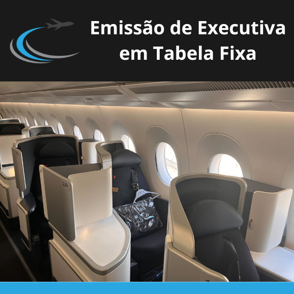 Como Emitir Classe Executiva em Tabela Fixa
