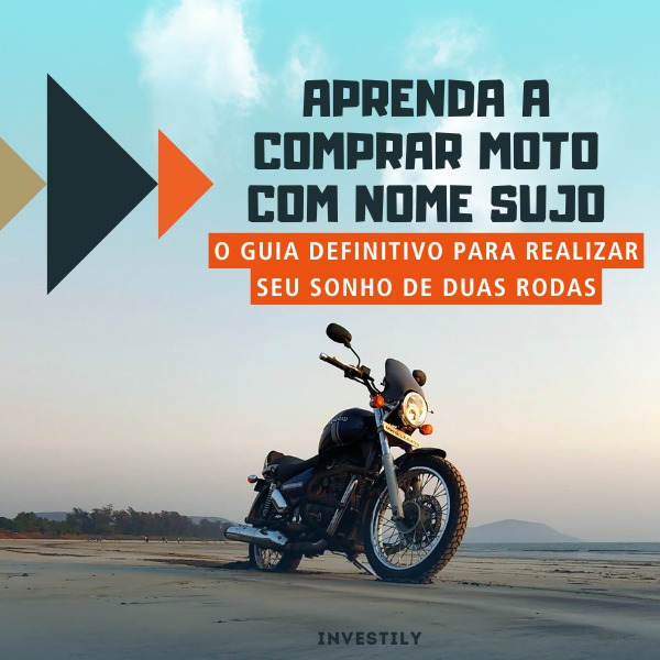 APRENDA A COMPRAR MOTO COM NOME SUJO. O guia para realizar seu sonh...