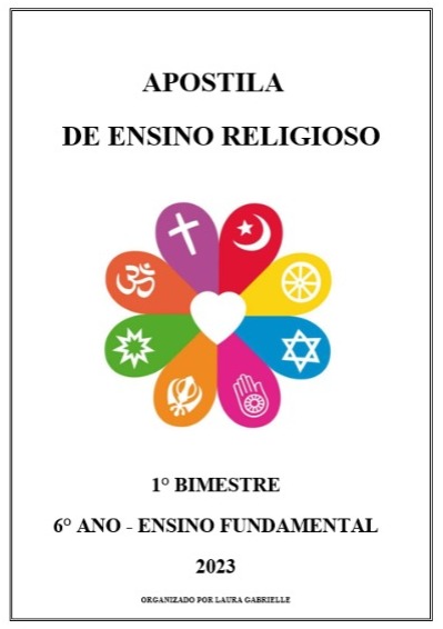 APOSTILA BIMESTRAL DE ENSINO RELIGIOSO 6º ANO - 2023 - Laura Gabrie...