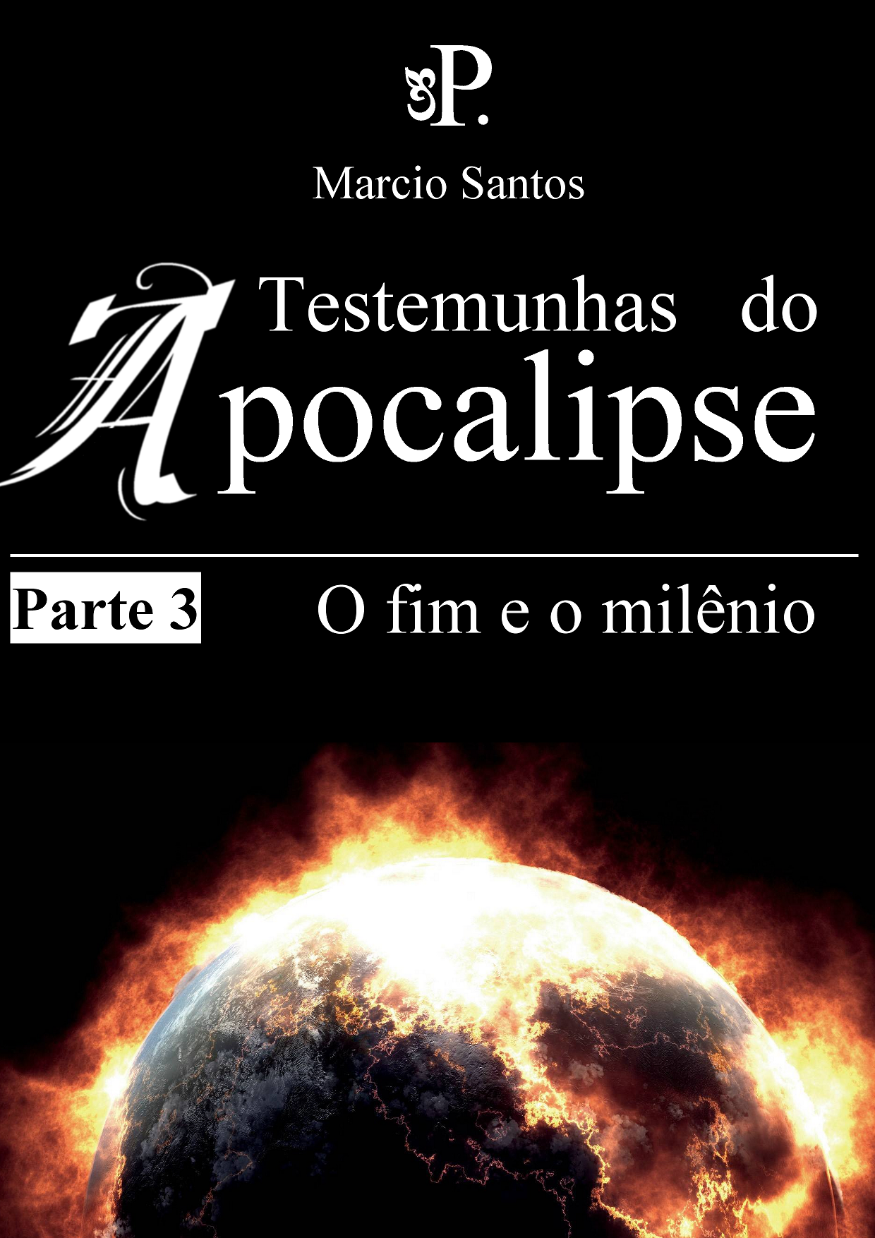 Testemunhas do Apocalipse - Parte 3 da trilogia
