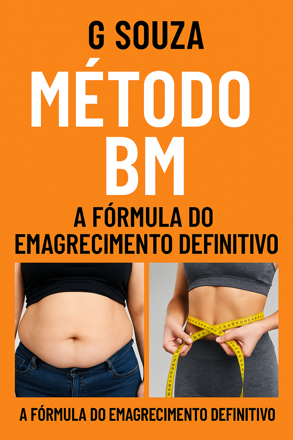 MÉTODO BM A FÓRMULA DEFINITIVA DO EMAGRECIMENTO - Gualberto Souza...