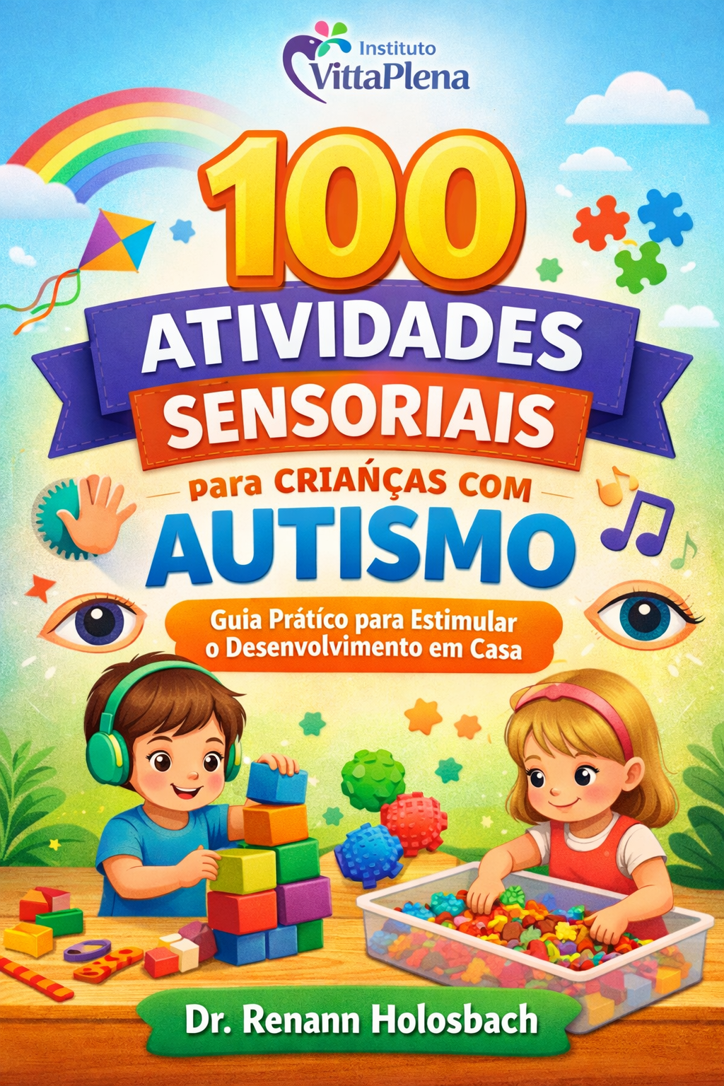 100 Atividades Sensoriais para Crianças com Autisto - DrHolosbach