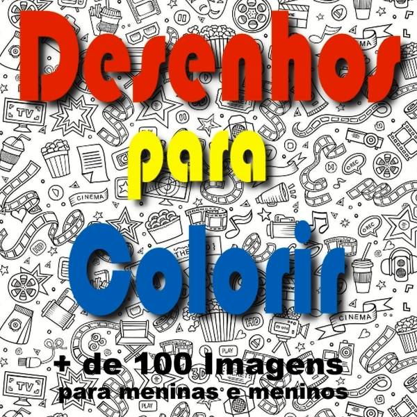 Desenhos para colorir + de 100 Imagens