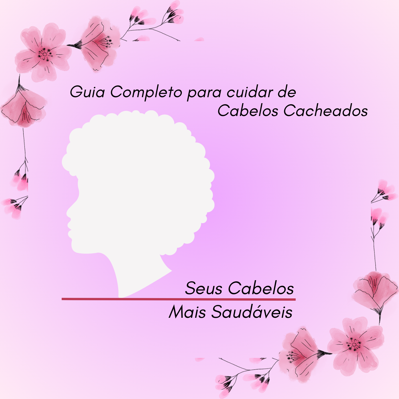 Guia Completo para Cuidar de Cabelos Cacheados: Seus Cabelos Mais S...