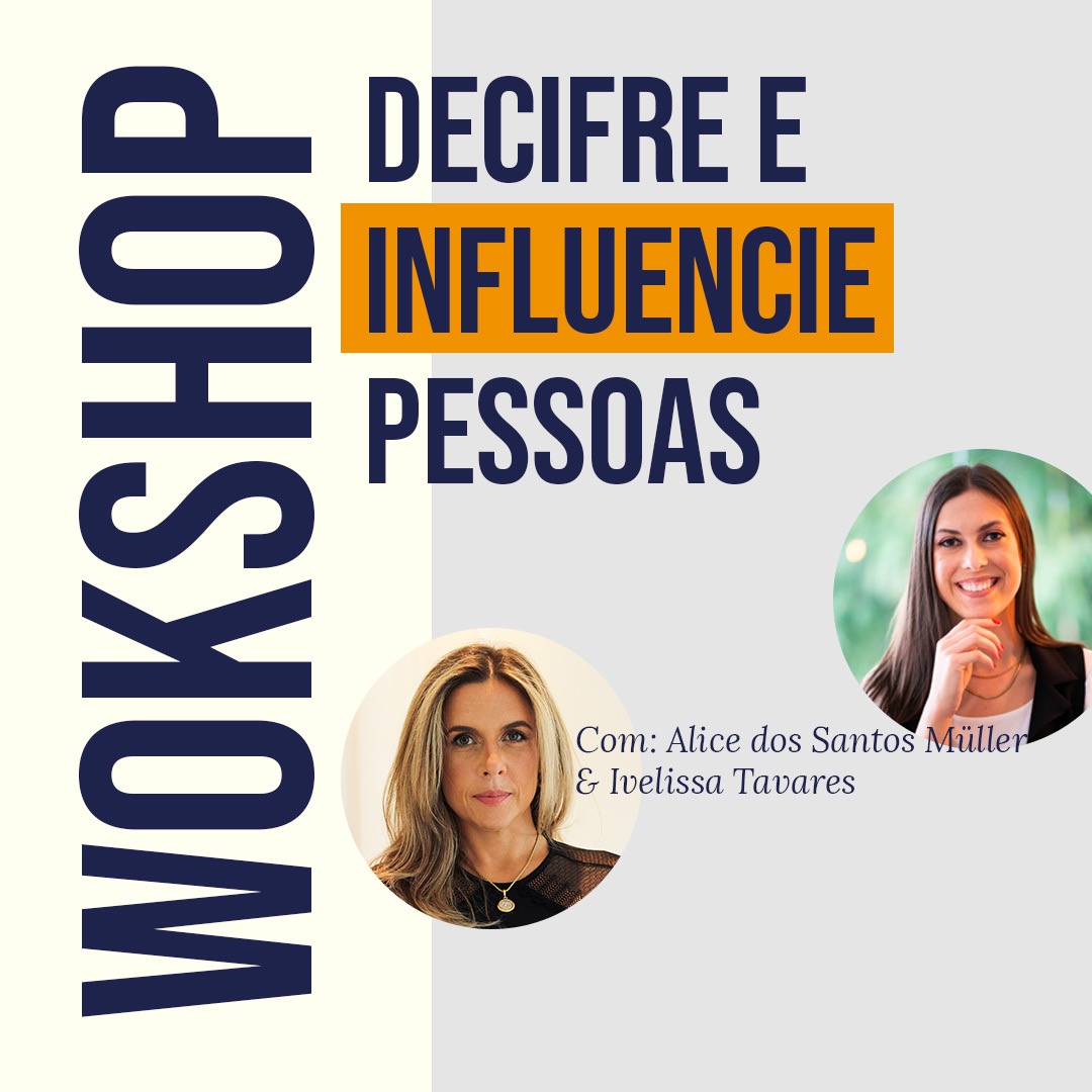 Workshop Decifre e Influencie Pessoas - Alice Dos Santos Müller | H...
