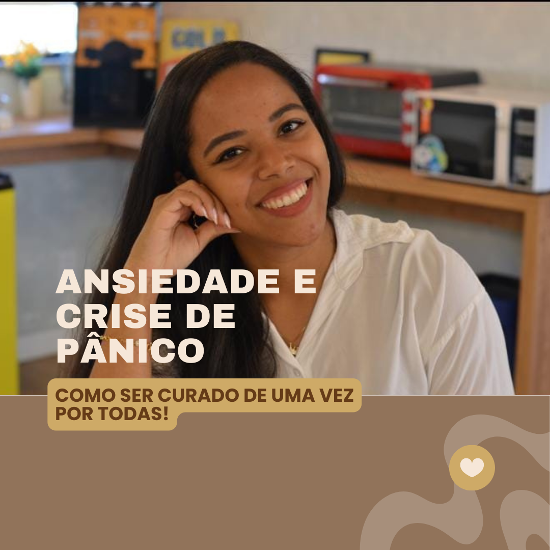 Ansiedade e Crise de Pânico: Como ser curado de uma vez por todas!