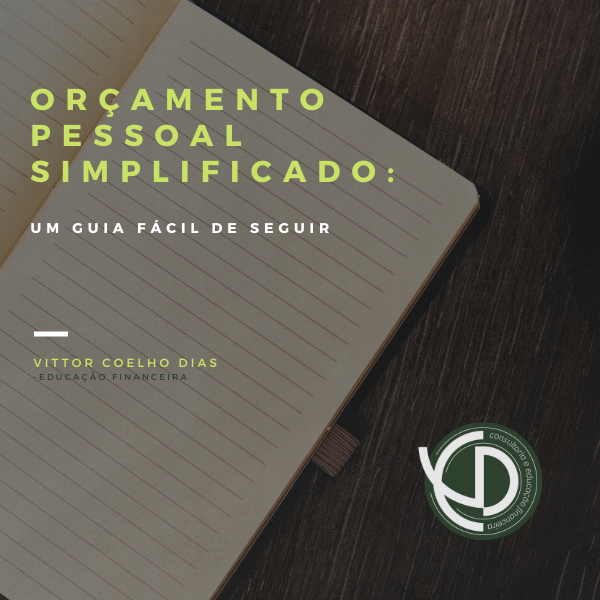 ORÇAMENTO PESSOAL SIMPLIFICADO: UM GUIA FÁCIL DE SEGUIR