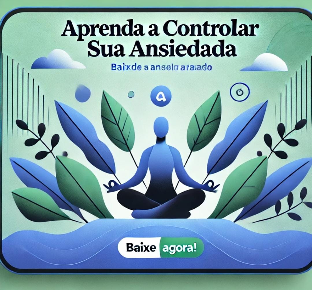 Aprenda a Controlar sua Ansiedade e Recuperar sua Paz Interiorole d...