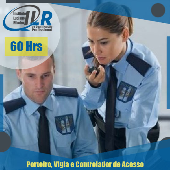 Portaria, Vigia e Controlador de Acesso - Instituto Luciano Ribeiro...